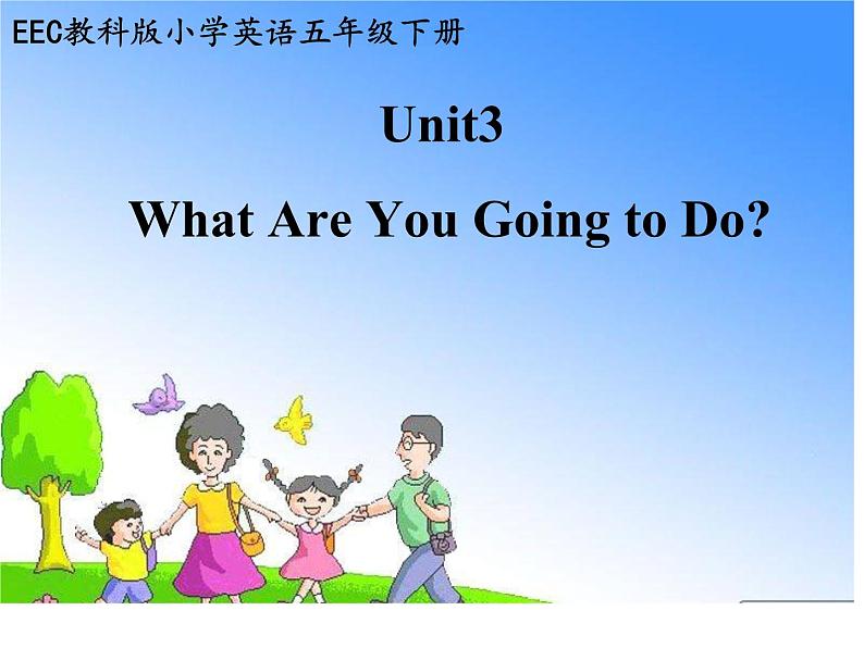 教育科学出版社小学英语五年级下册（EEC) Unit 3  What Are You Going to Do？    课件101