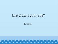 教科版 (EEC)六年级下册Unit 2 Can I join you?说课课件ppt