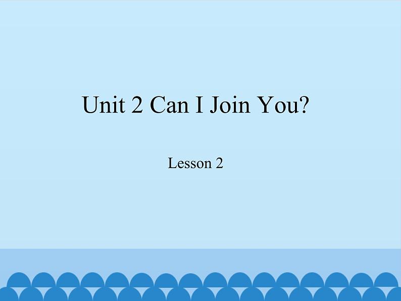 教育科学出版社小学英语六年级下册（EEC) Unit 2 can I join you   课件101