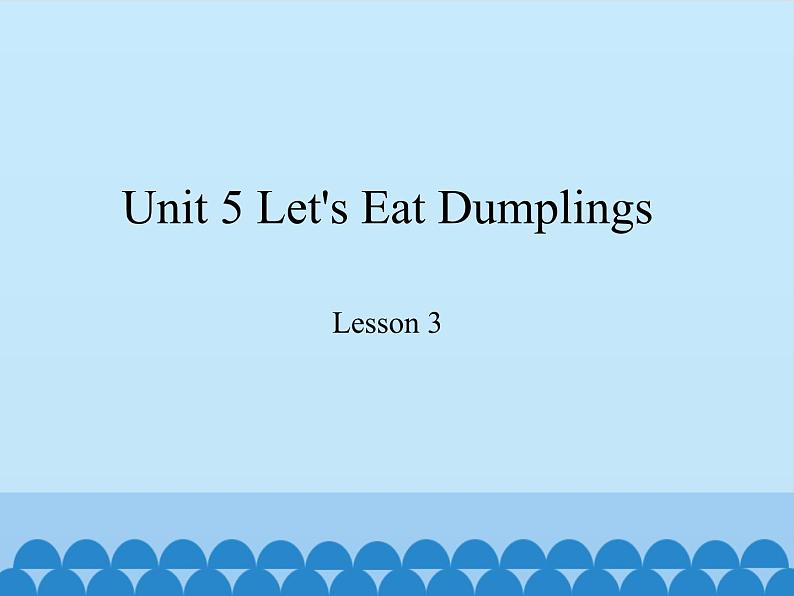 教育科学出版社小学英语六年级下册（EEC) Unit 5 let's eat dumplings  课件101