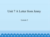 教育科学出版社小学英语六年级下册（EEC) Unit 7 a letter from Jenny  课件1
