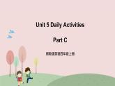 闽教英语四上 Unit 5 《Daily Activities》 Part C 课件PPT