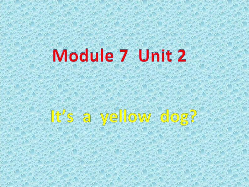 外研版（一年级起点）小学一年级英语上册 Module 7  Unit 2  It’s a yellow cat.  课件101