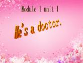 外研版（一年级起点）小学一年级英语下册 Module 1 Unit 1 He's a doctor.  课件1
