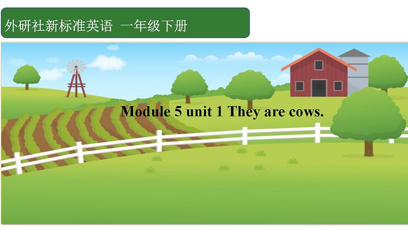 外研版（一年级起点）小学一年级英语下册 Module 5  Unit 1  They are cows.   课件801