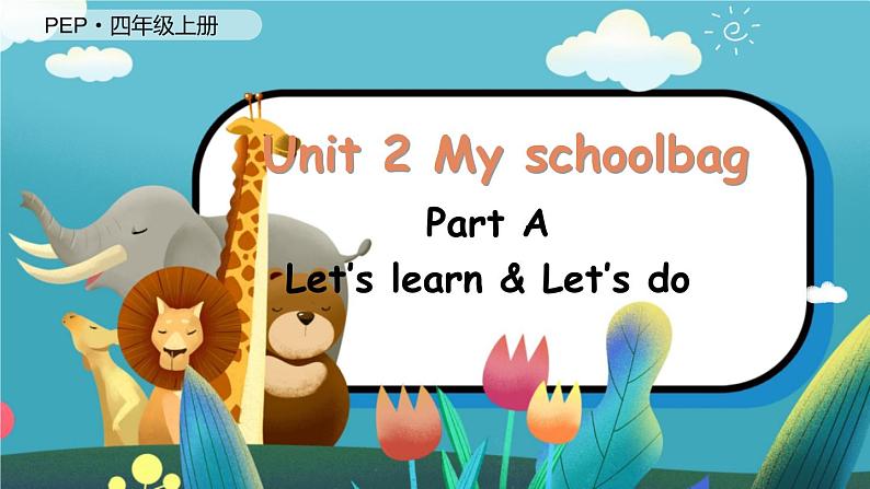 Unit 2 My schoolbag（新课标） 第2课时 A Let's learn& Let’s do  4英上人教[课件]01