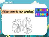 Unit 2 My schoolbag（新课标） 第5课时 B Let's learn& Draw and say  4英上人教[课件]