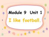 外研版（一年级起点）小学一年级英语下册 Module 9  Unit 1  I like football.  课件2