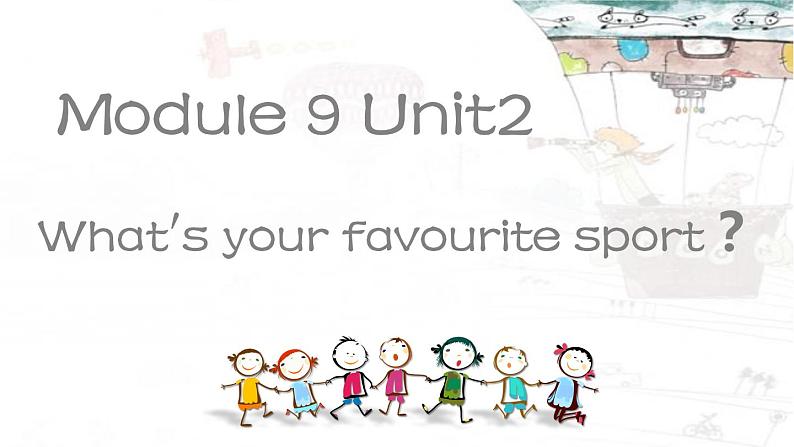 外研版（一年级起点）小学一年级英语下册 Module 9  Unit 2  What's your favourite sport？  课件01