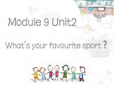 外研版（一年级起点）小学一年级英语下册 Module 9  Unit 2  What's your favourite sport？  课件