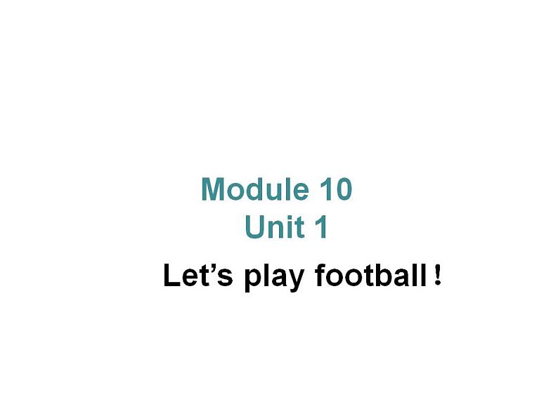 外研版（一年级起点）小学一年级英语下册 Module 10  Unit 1  Let’s play football!  课件101