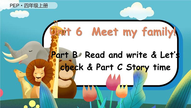 Unit 6 Meet my family!（新课标） 第6课时 B Read and write& Let's check& C Story time  4英上人教[课件]01