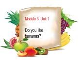 外研版（一年级起点）小学二年级英语上册 Module 3  Unit 1  Do you like bananas    课件5