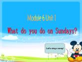 外研版（一年级起点）小学二年级英语上册 Module 6  Unit 1 What do you do on Sundays   课件