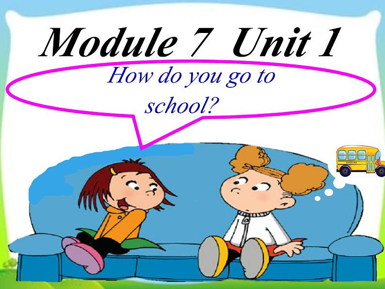 外研版（一年级起点）小学二年级英语上册 Module 7  Unit 1 How do you go to school  课件01