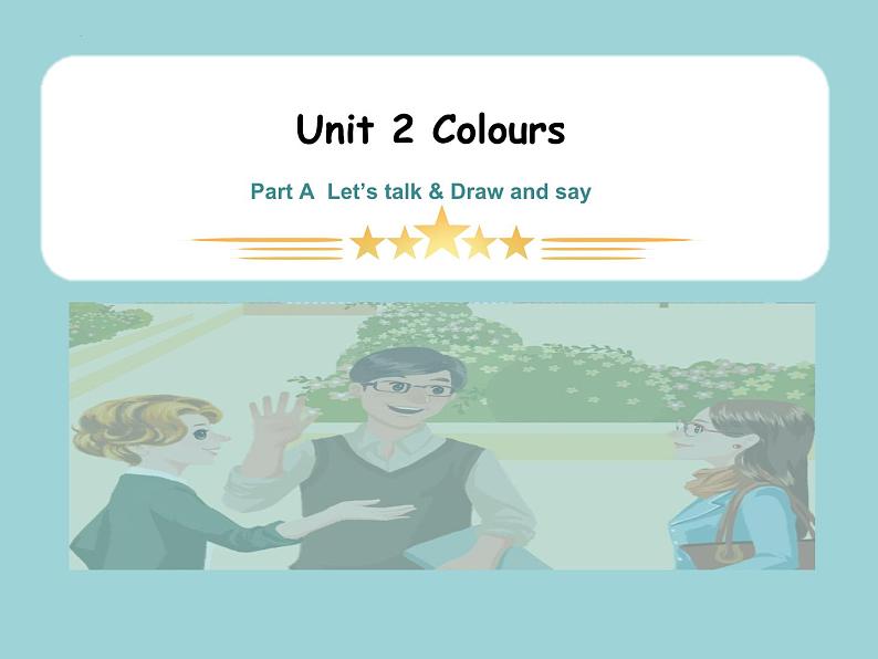 Unit2 Colours PartA Let 's talk Draw and say（课件）人教PEP版英语三年级上册第1页