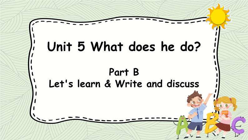 1人教六（上）Unit 5 Part A 第4课时Let 's learn & Write and discuss第1页