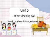 Unit 5 What does he do？  第1课时 A Let's learn & Listen match and say PEP六英上[课件+教案]