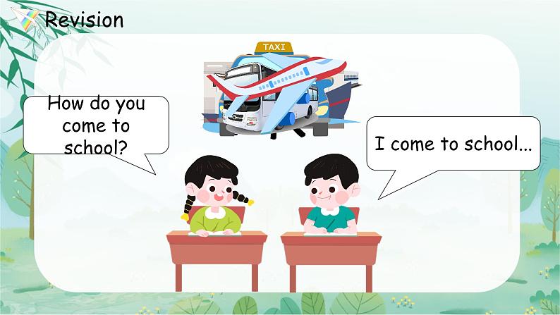 Unit 2 Ways to go to school  第3课时 B Let's learn & Role-play PEP六英上[课件+教案]03