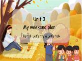 （新课标）Unit 3 My weekend plan   第3课时 B Let's try & Let's talk PEP六英上[课件]