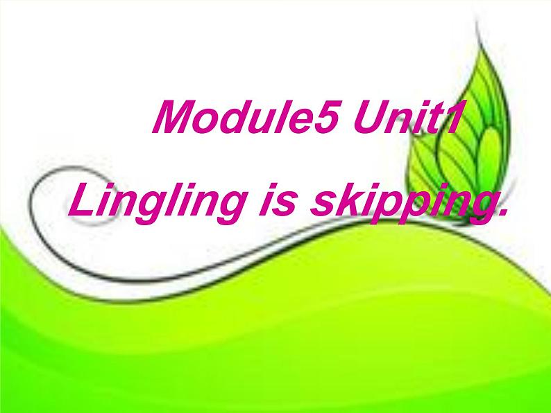 外研版（一年级起点）小学二年级英语下册 Module 5  Unit 1  Lingling is skipping.    课件201