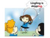 外研版（一年級起點）小學二年級英語下冊 Module 5  Unit 1  Lingling is skipping.    課件4