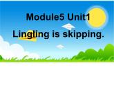 外研版（一年級起點）小學二年級英語下冊 Module 5  Unit 1  Lingling is skipping.    課件7