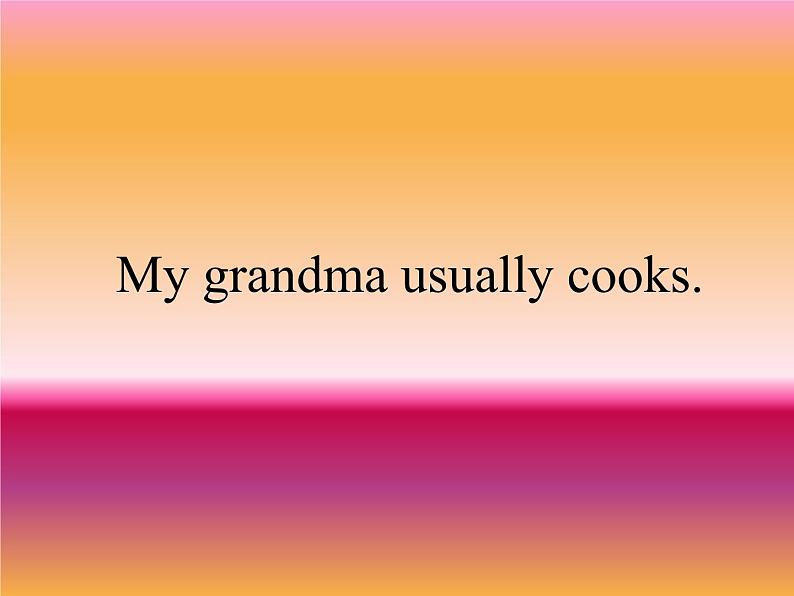 外研版（一年级起点）小学二年级英语下册 Module 6  Unit 2   My grandma usually cooks.   课件01