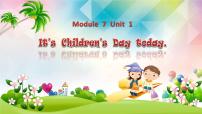 英语二年级下册Module 7Unit 1 It’s Children’s Day today.教案配套ppt课件