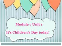 小学英语外研版 (一年级起点)二年级下册Unit 1 It’s Children’s Day today.说课ppt课件