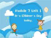 外研版（一年级起点）小学二年级英语下册 Module 7  Unit 1   It's Children's Day today   课件7