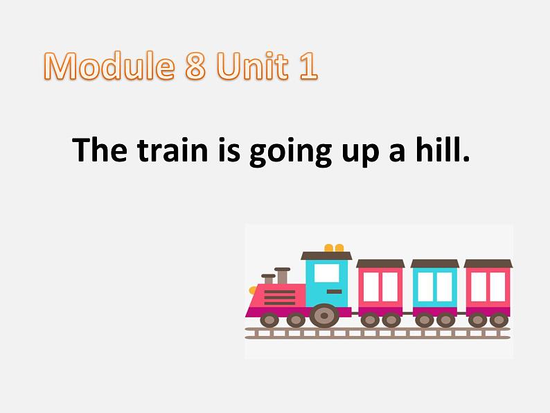 外研版（一年级起点）小学二年级英语下册 Module 8  Unit 1   The train is going up a hill.   课件201