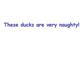 外研版（一年级起点）小学三年级英语上册Unit 1 These ducks are very naughty!   课件1