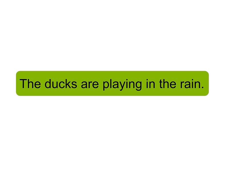 外研版（一年级起点）小学三年级英语上册 Module 3  Unit 2 The ducks are playing in the rain.    课件1第1页