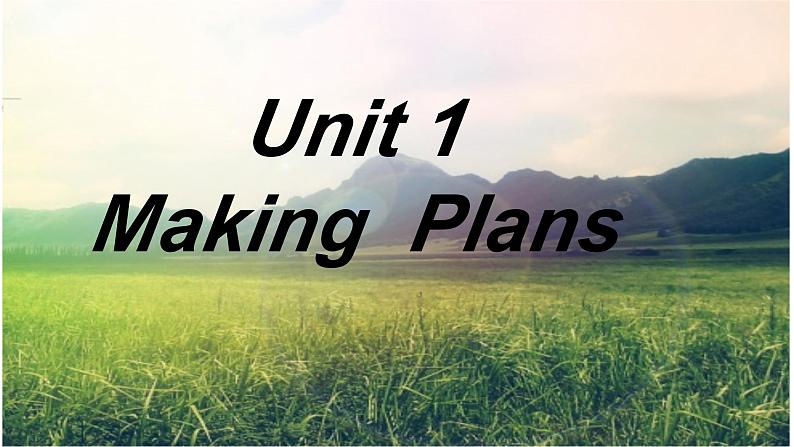 Unit 1 Making Plans 第四课时（Reading and writing)）课件PPT第1页