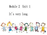 外研版（一年级起点）小学三年级英语下册 Module 2 Unit 1  It’s very long.   课件