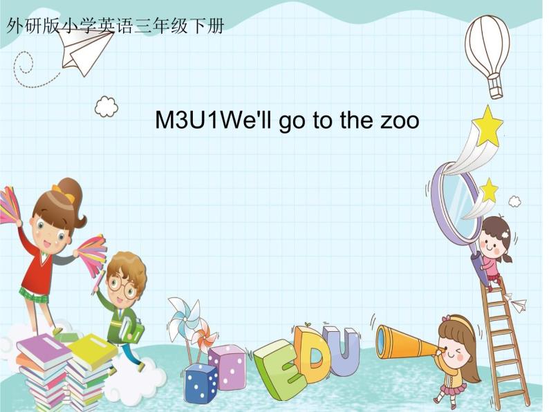 外研版（一年级起点）小学三年级英语下册 Module 3 Unit 1 We'll go to the zoo.   课件101