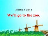 外研版（一年级起点）小学三年级英语下册 Module 3 Unit 1 We'll go to the zoo.   课件2