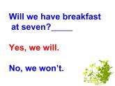 外研版（一年级起点）小学三年级英语下册 Module 3 Unit 2 Will we have breakfast at 7？   课件