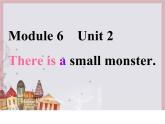 外研版（一年级起点）小学三年级英语下册 Module 6  Unit 2 There is a small monster.   课件2