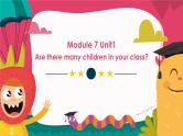 外研版（一年级起点）小学三年级英语下册 Module 7 Unit 1 Are there many children in your class？  课件