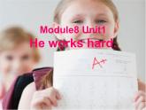 外研版（一年级起点）小学三年级英语下册 Module 8 Unit 1 He works hard.   课件3