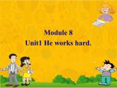 外研版（一年级起点）小学三年级英语下册 Module 8 Unit 1 He works hard.   课件4