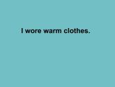 外研版（一年級起點）小學四年級英語上冊 Module 5 Unit 2 I wore warm clothes.   課件1