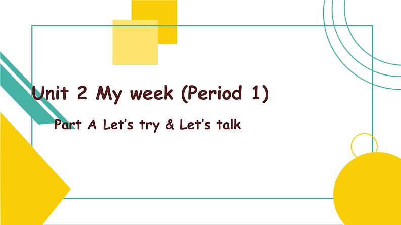 Unit 2 My week Part A Let's talk 课件)01