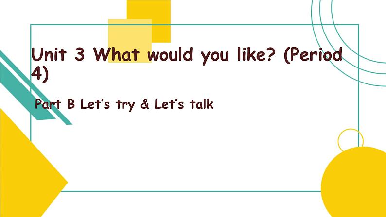 Unit 3 What would you like Part B Let’s talk 课件01