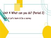 Unit 4 What can you do_ PA Let’s learn 课件