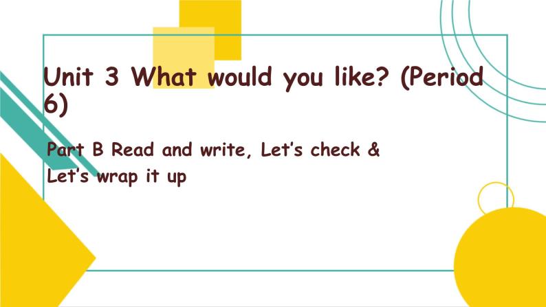 Unit 3 What would you like？ PB Read and write  课件 )01