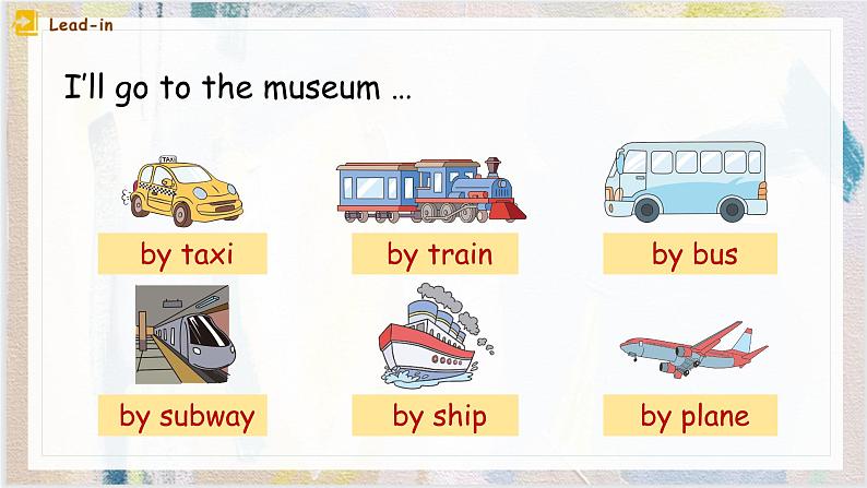 Unit2 Ways to go to school Part B Let 's talk 课件)第5页