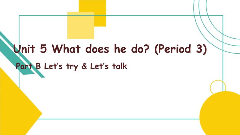 Unit 5 What does he do？ PB Let's talk 课件01